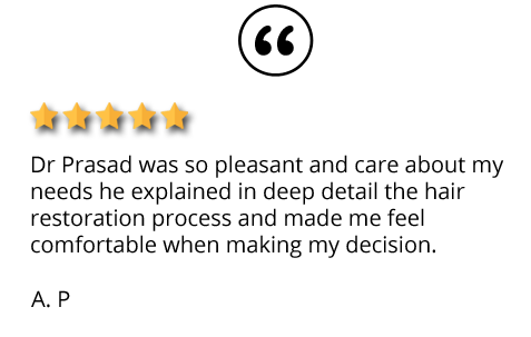 Patient review on non-surgical hair loss solution - "Dr. Prasad explained in deep detail the hair restoration process and made me feel comfortable when making my decision"